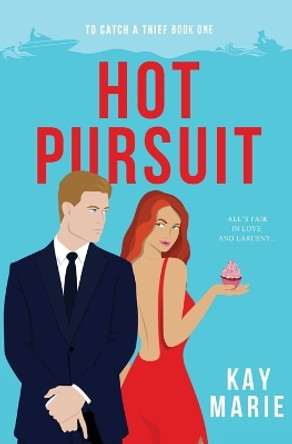 Hot Pursuit by Kay Marie 9781952288074
