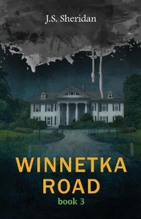 Winnetka Road (Book 3) by J S Sheridan 9781723199240