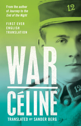 War by Louis-Ferdinand Celine 9781847499165