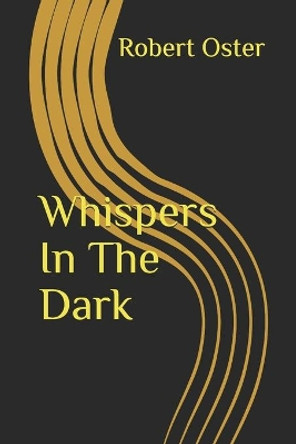 Whispers In The Dark by Trebor Retso 9781650447094