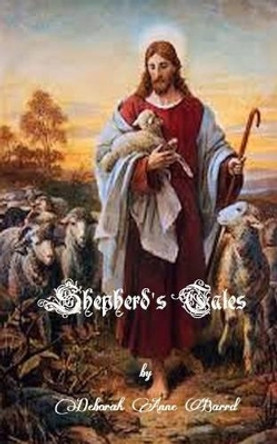 Shepherd's Tales by Deborah Anne Barrd 9781511591737
