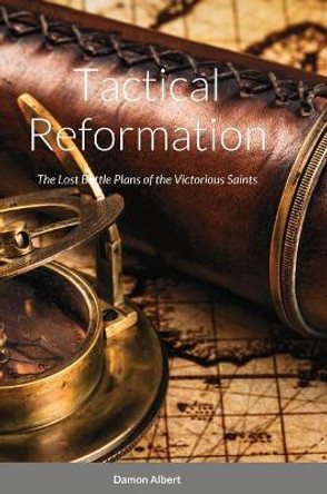 Tactical Reformation by Damon Albert 9781716417504