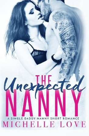 The Unexpected Nanny by Michelle Love 9781648081224