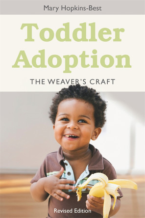 Toddler Adoption: The Weaver's Craft by Mary Hopkins-Best