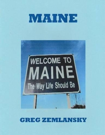 Maine by Greg Zemlansky 9781532724022