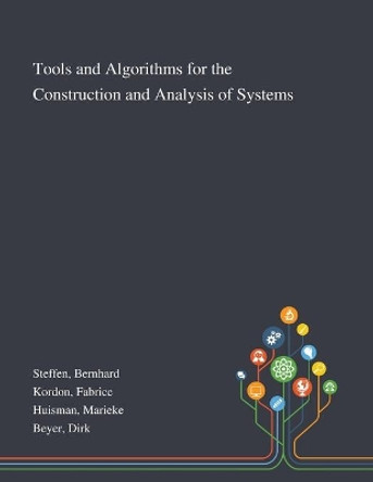 Tools and Algorithms for the Construction and Analysis of Systems by Bernhard Steffen 9781013271205