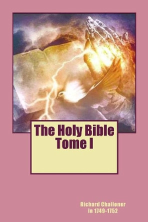 The Holy Bible Tome I by Richard Challoner in 1749-1752 9781518875656