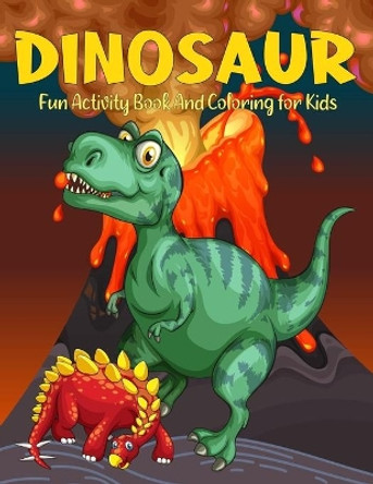 Dinosaur Activity Book And Coloring for Kids: Realistic Dinosaur Designs For Boys and Girls Aged 6-12 by Tabbai Activité 9798664003338