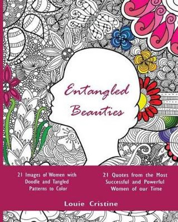 Entangled Beauties by Louie Cristine 9781522953067