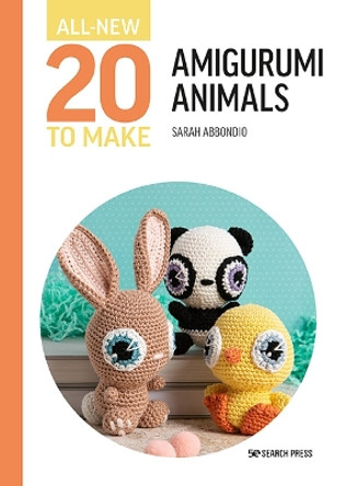 All-New Twenty to Make: Amigurumi Animals by Sarah Abbondio 9781800921603