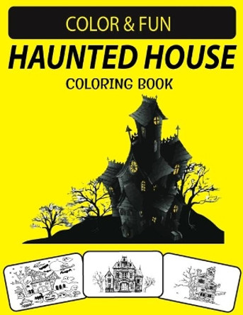 Haunted House Coloring Book: An Excellent Funny Halloween Haunted House Coloring Book for Adults by Black Rose Press House 9798690677428