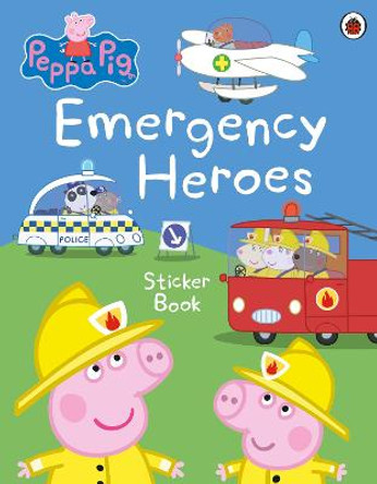 Peppa Pig: Emergency Heroes Sticker Book by Peppa Pig