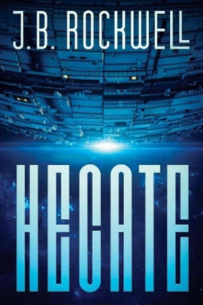 Hecate by J B Rockwell 9781925597806