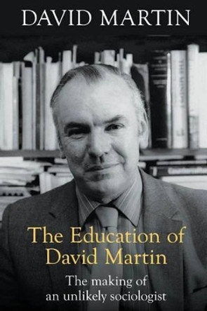 The Education of David Martin by David Martin 9781573834957