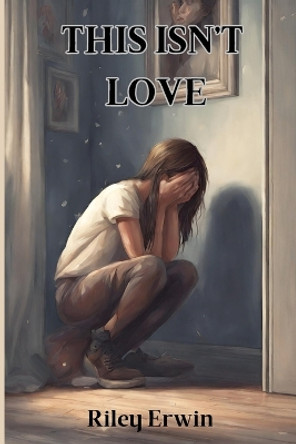 This Isn't Love by Riley Erwin 9783042150773
