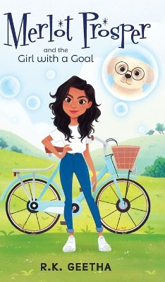 Merlot Prosper: and the Girl with a Goal by R K Geetha 9781525597640