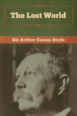 The Lost World by Sir Arthur Conan Doyle 9781618958228