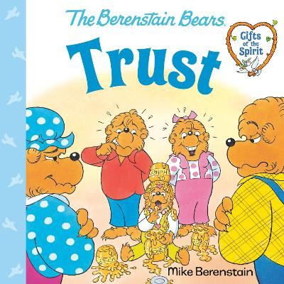 Trust (Berenstain Bears Gifts of the Spirit) by Mike Berenstain 9780593302439