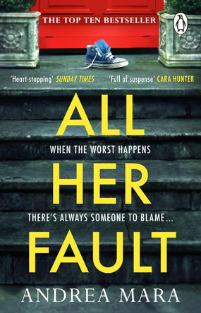 All Her Fault by Andrea Mara