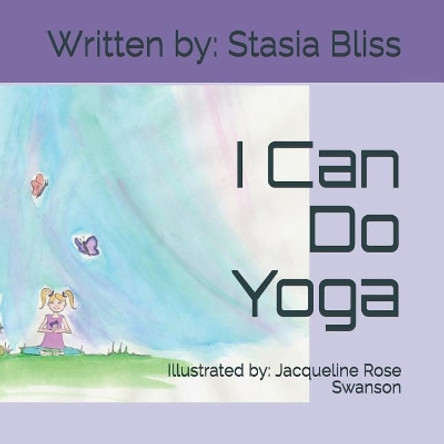 I Can Do Yoga by Jacqueline Rose Swanson 9781514180389