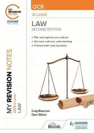 My Revision Notes: OCR A Level Law Second Edition by Craig Beauman