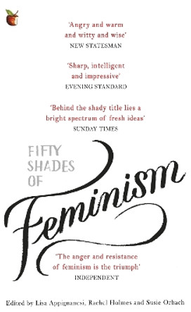 Fifty Shades of Feminism by Lisa Appignanesi 9780349008448