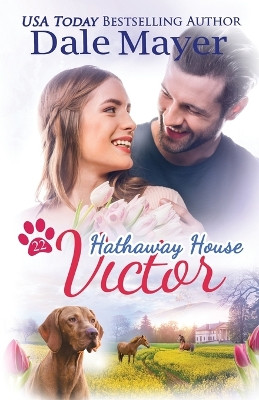 Victor: A Hathaway House Heartwarming Romance by Dale Mayer 9781778860126