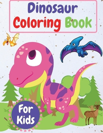 Dinosaur Coloring Book For Kids: Amazing Coloring Book for Kids ages 4-8, 8-12 , Toddlers, Preschoolers by Manlio Venezia 9781915061003