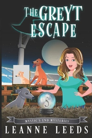 The Greyt Escape by Leanne Leeds 9781950505302