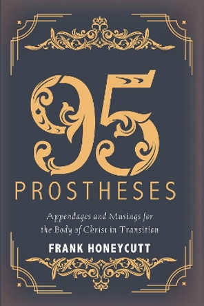 95 Prostheses by Frank Honeycutt 9781532605413