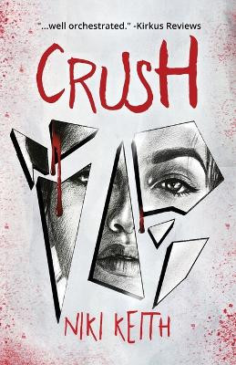 Crush: A Twisty YA Thriller by Niki Keith 9798985055955