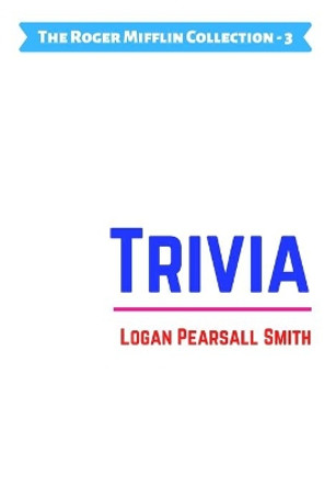 Trivia by Logan Pearsall Smith 9781737349945