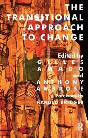 The Transitional Approach to Change by Gilles Amado 9781855752269