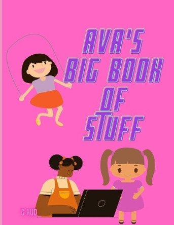 Ava's Big Book of Stuff by Greg Hudson 9798721955631