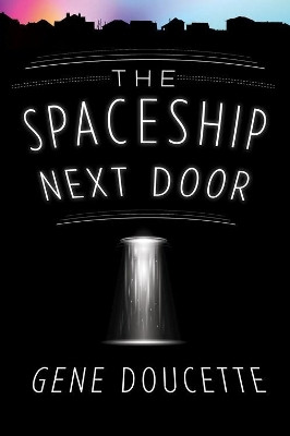 Spaceship Next Door by ,Gene Doucette 9781328567468