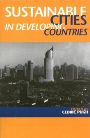 Sustainable Cities in Developing Countries by Cedric Pugh