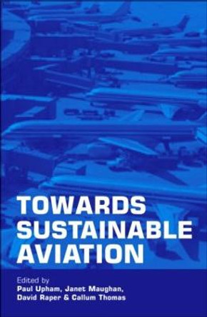 Towards Sustainable Aviation by Paul Upham