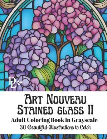 Art Nouveau Stained Glass II - Grayscale Adult Coloring Book: 30 Beautiful Illustrations to Color by Dandelion And Lemon Books 9798865017998