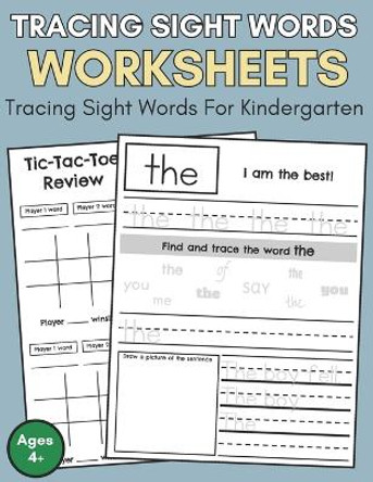 Tracing Sight Words Worksheets: Sight Words In Kindergarten, Tracing Sight Words Worksheets Kindergarten, Kindergarten First 100 Sight Words To Learn, Sight Words You Can See, Kindergarten 100 Sight Words by Resource Teacher's Guide 9798866835249