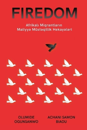 Afrikal&#305; Mühacirl&#601;rin Maliyy&#601; Müst&#601;qillik Hekay&#601;l&#601;ri: Afrikal&#305; Mühacirl&#601;rin Maliyy&#601; Müst&#601;qillik Hekay&#601;l&#601;ri by Olumide Ogunsanwo 9798869007872