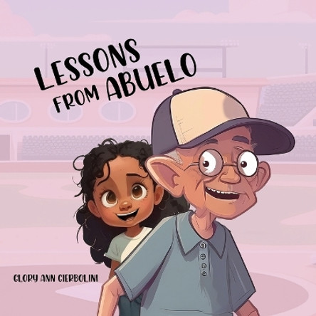 Lessons from Abuelo by Glory Ann Gierbolini 9798869046543