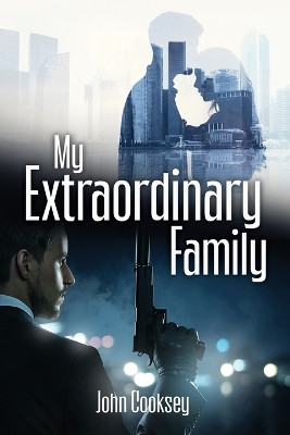 My Extraordinary Family by John Cooksey 9798885275385