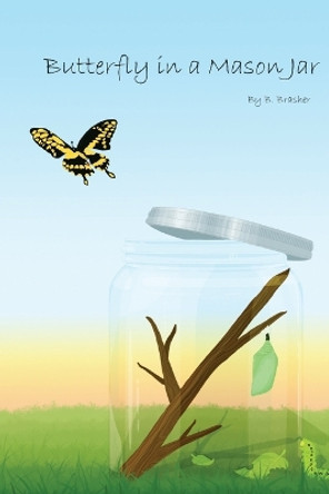 Butterfly in a Mason Jar by Brittany Brasher 9798985065749