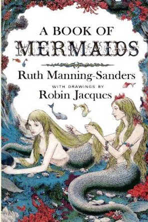 A Book of Mermaids by Ruth Manning-Sanders 9798985964707