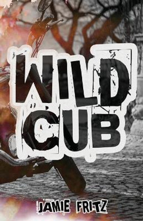 Wild Cub by Jamie Fritz 9798986728100