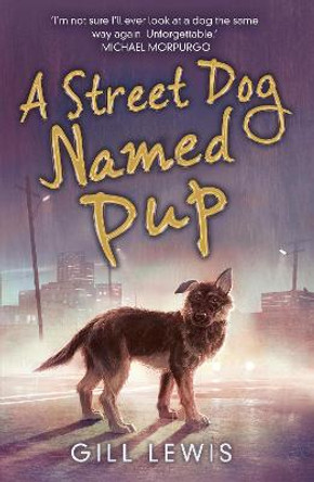 A Street Dog Named Pup by Gill Lewis