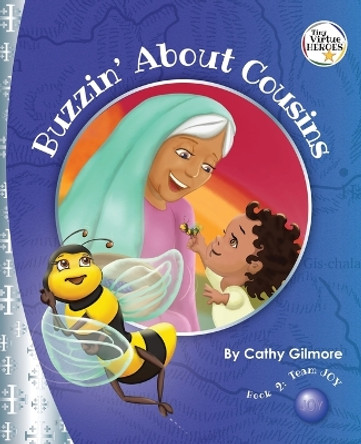 Buzzin' About Cousins, The Virtue Story of Inspiration: Book Two in the Virtue Heroes series by Cathy Gilmore 9798986903705