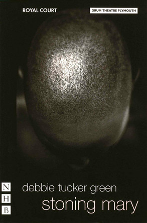 stoning mary by Debbie Tucker Green
