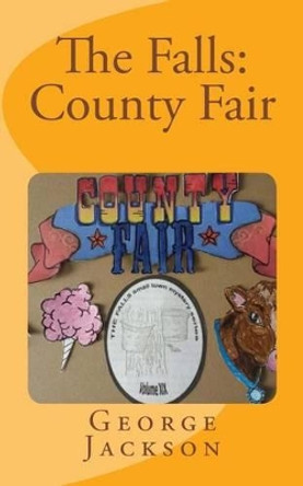 The Falls: County Fair by George Jackson 9781536911169