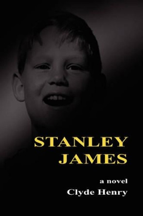 Stanley James by Clyde Henry 9781436361460